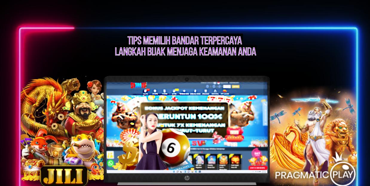 Tips Memilih Bandar Terpercaya_ Langkah Bijak Menjaga Keamanan Anda